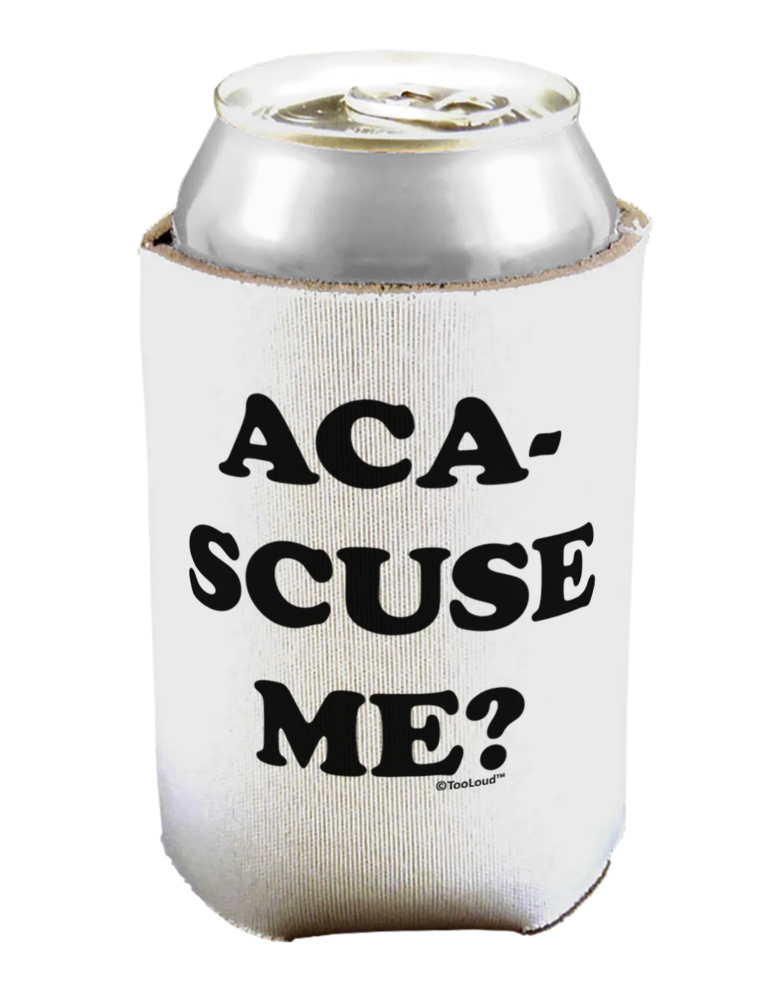 Aca-Scuse Me Can / Bottle Insulator Coolers