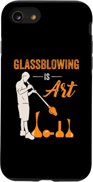 iPhone SE (2020) / 7 / 8 Glassblowing Is Art Glassblower Glassworker Glass Lover Case