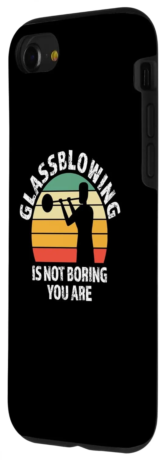 iPhone SE (2020) / 7 / 8 Glassblowing is not boring You are Glassblowing Case