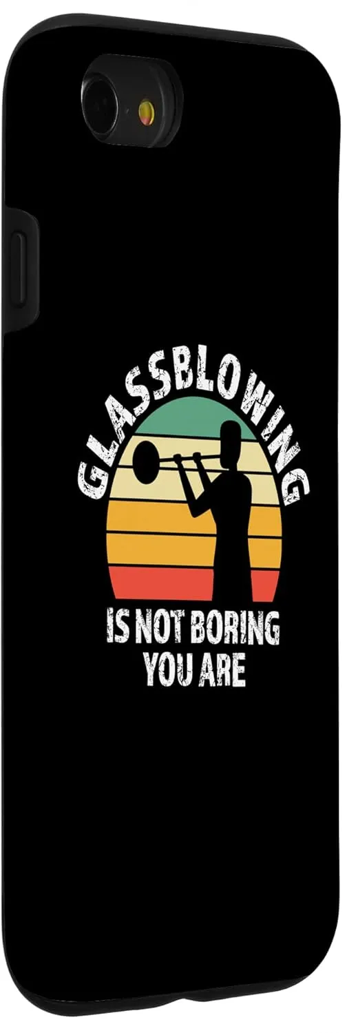 iPhone SE (2020) / 7 / 8 Glassblowing is not boring You are Glassblowing Case