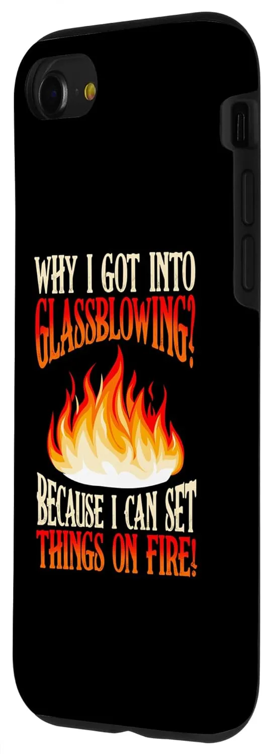 iPhone SE (2020) / 7 / 8 I Got Into Glassblowing Glassblower Glassworker Glass Lover Case