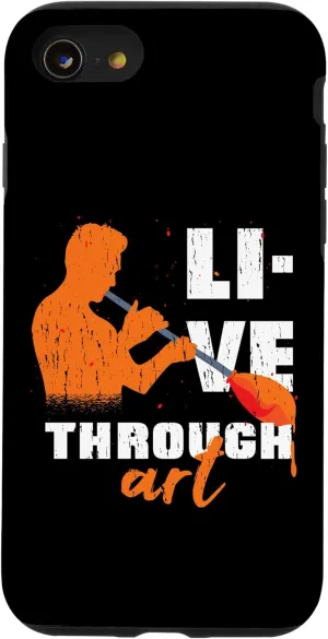 iPhone SE (2020) / 7 / 8 Live Through Art Artistic Glass Blowing Meme Quote Case
