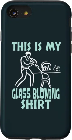 iPhone SE (2020) / 7 / 8 This Is My Glass Blowing Shirt Funny Glass Blowing Costume Case