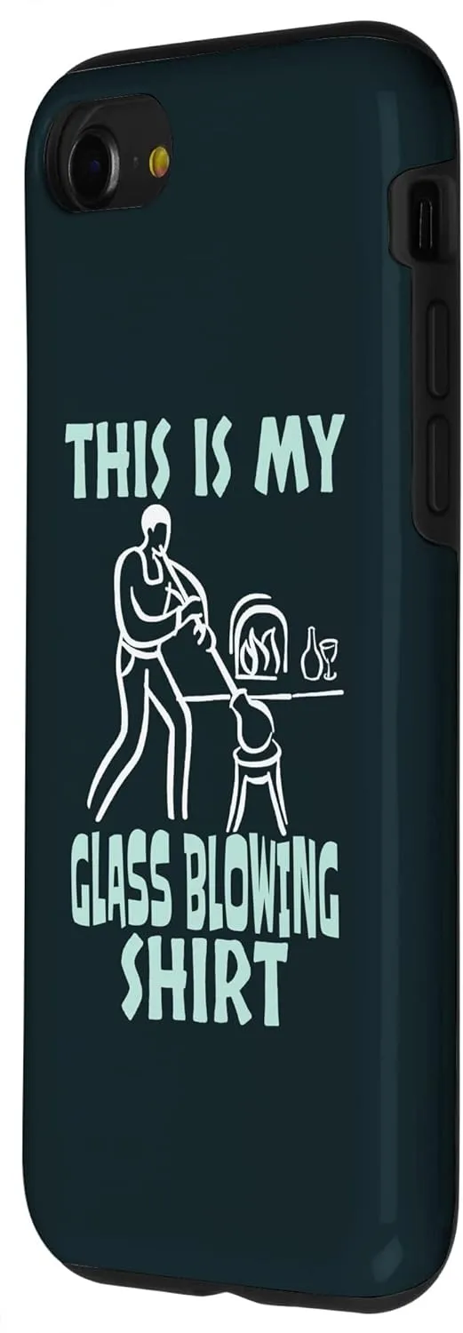 iPhone SE (2020) / 7 / 8 This Is My Glass Blowing Shirt Funny Glass Blowing Costume Case