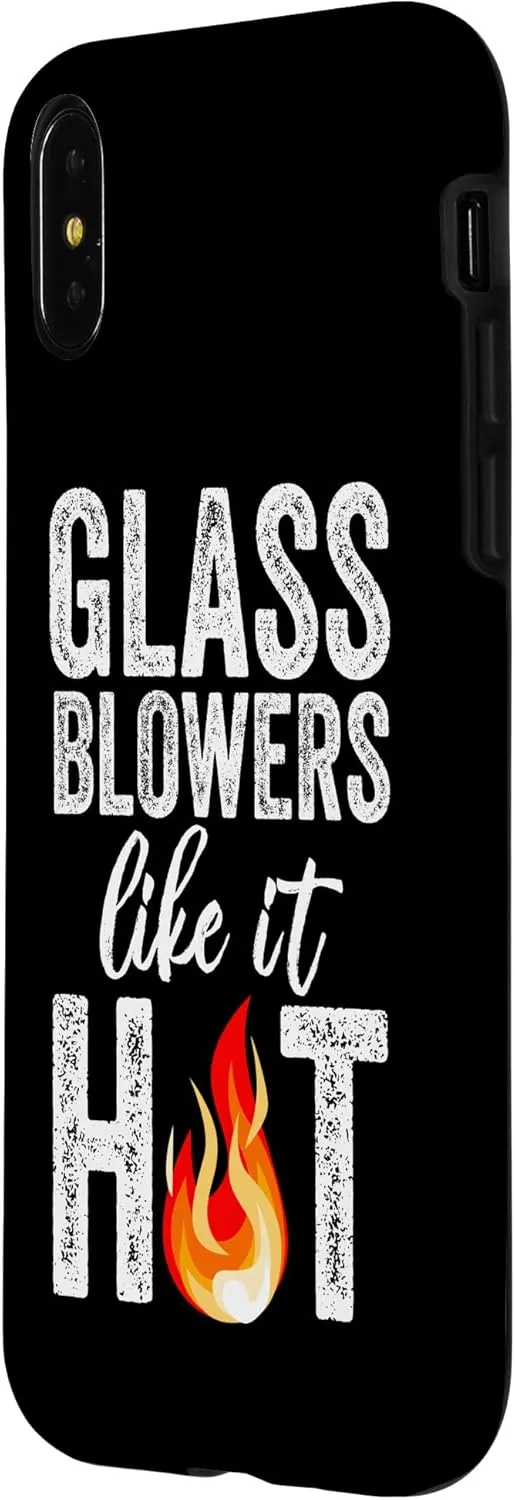 iPhone X/XS Glassblowers Like It Hot Glassblowing Glassworker Glass Case