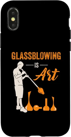 iPhone X/XS Glassblowing Is Art Glassblower Glassworker Glass Lover Case