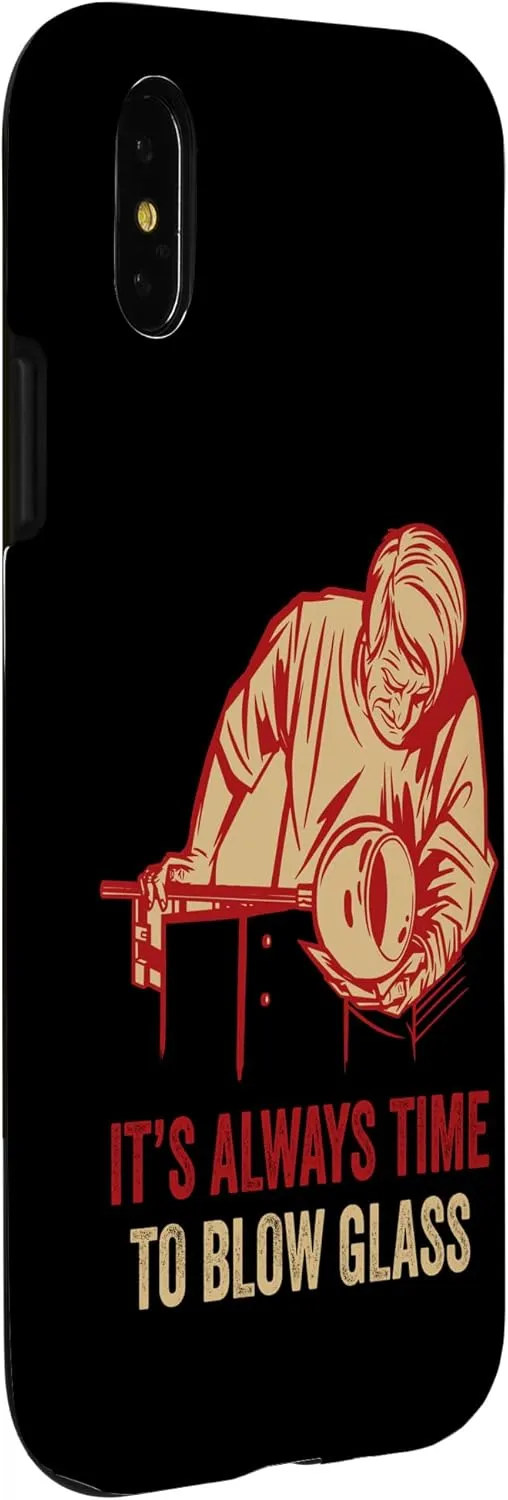 iPhone X/XS Glassblowing It's Always Time Glassblower Blowpipe Blower Case