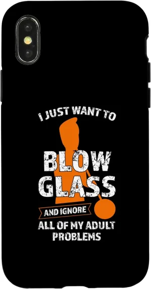 iPhone X/XS I just want to blow glass Glassblowing Case