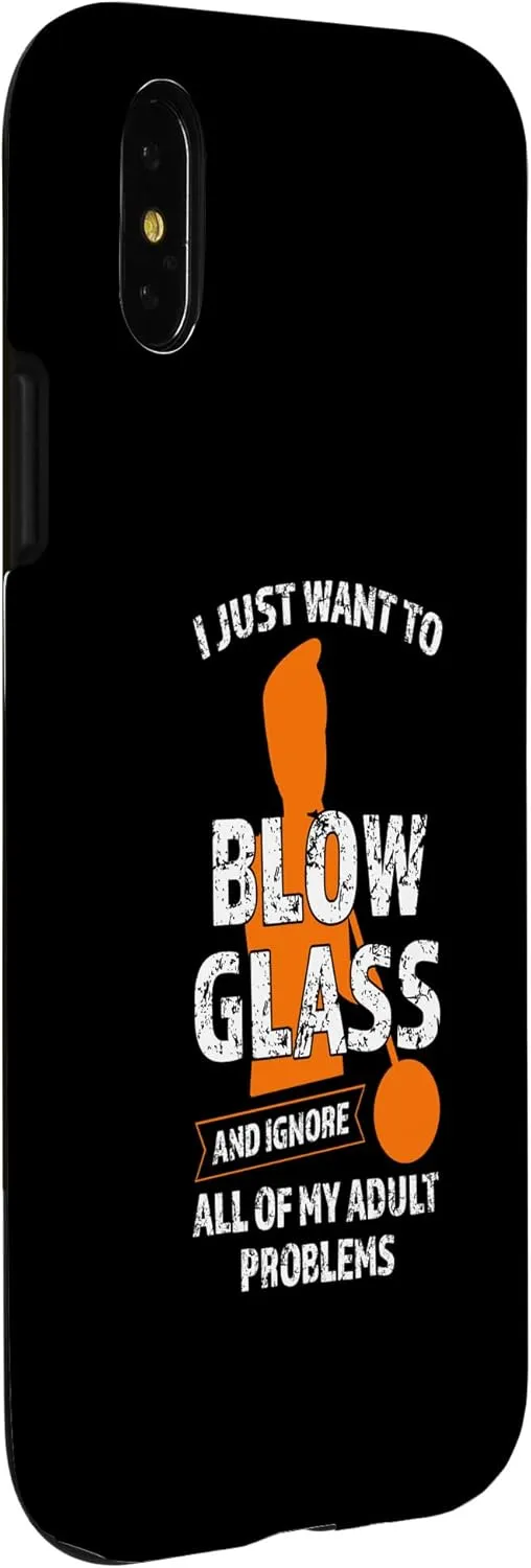 iPhone X/XS I just want to blow glass Glassblowing Case