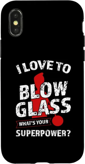 iPhone X/XS I love to blow glass Glassblowing Case