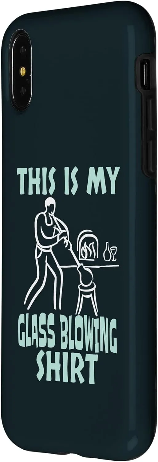 iPhone X/XS This Is My Glass Blowing Shirt Funny Glass Blowing Costume Case