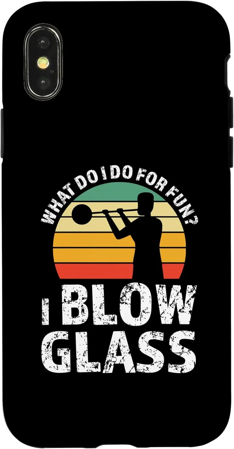 iPhone X/XS What do I do for fun? I blow glass Glassblowing Case